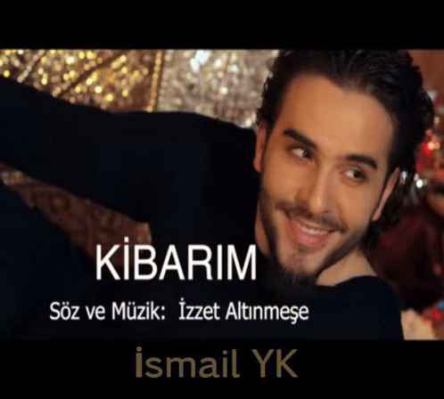 دانلود آهنگ Ismail YK KIBARIM